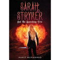 Sarah Stryker: And The Scorching Fire - Hardcover