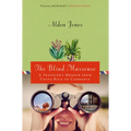 Blind Masseuse: A Traveler's Memoir from Costa Rica to Cambodia - Paperback