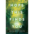 Hope This Finds You: Letters From a Friend - Paperback