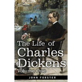 The Life of Charles Dickens, Volume I: 1812-1847 - Paperback