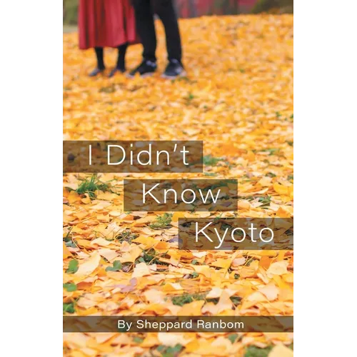 I Didn't Know Kyoto - Paperback