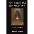 As The Shadows Play Around Us - Paperback