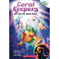 Dive for the Black Pearl: A Branches Book (Coral Keepers #2) - Paperback