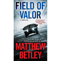 Field of Valor: A Thriller - Mass Market Paperbound