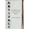Artifact: Encounters with the Campus Shooting Archives - Paperback