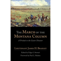 The March of the Montana Column: A Prelude to the Custer Disaster Volume 32 - Paperback