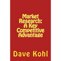 Market Research: A Key Competitive Advantage - Paperback