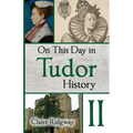 On This Day in Tudor History II - Paperback