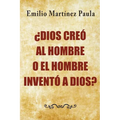 Dios creo al hombre o el hombre invento a Dios? - Paperback
