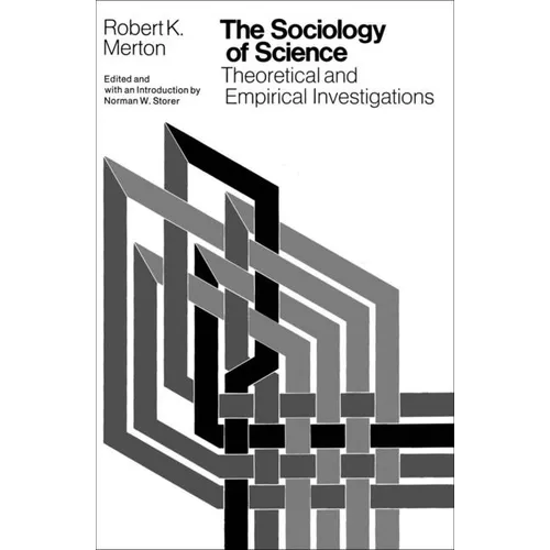 The Sociology of Science: Theoretical and Empirical Investigations - Paperback