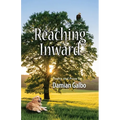 Reaching Inward, Poetry and Prose - Paperback