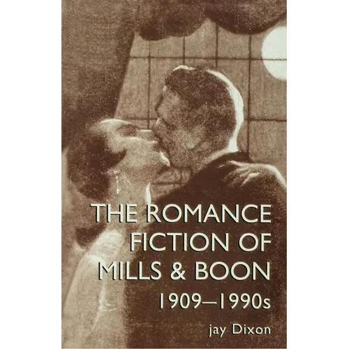 The Romantic Fiction of Mills & Boon, 1909-1995 - Paperback