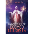 Divine Tales of Doomed Outcasts - Paperback