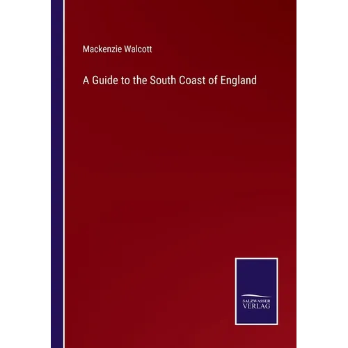 A Guide to the South Coast of England - Paperback
