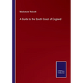 A Guide to the South Coast of England - Paperback