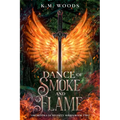 Dance of Smoke and Flame - Paperback