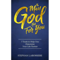 The Man God Has For You: 7 traits to Help You Determine Your Life Partner - Paperback