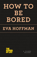 How to Be Bored - Paperback