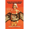 When The Actor Inspired Chaos and Bloodshed - Paperback