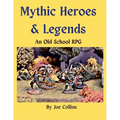 Mythic Heroes & Legends: An Old School RPG - Paperback