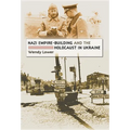 Nazi Empire-Building and the Holocaust in Ukraine - Paperback