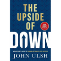 The Upside of Down: A Survivor's Guide to Turning Setbacks Into Success - Hardcover