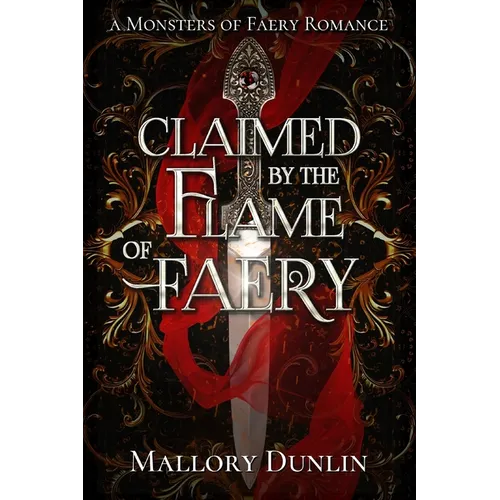 Claimed by the Flame of Faery: A Fae Dark Fantasy Romance - Paperback