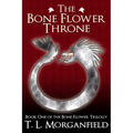 The Bone Flower Throne: The Bone Flower Trilogy Book 1 - Paperback