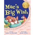 Mac's Big Wish: A Children's Book about the Power of Friendship - Hardcover
