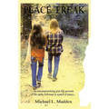 Peace Freak: An uncompromising true-life account of the paths followed in search of peace... - Paperback