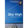 Sky High No Goal Is Out of Your Reach - Paperback