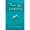 I Trust Her Completely - Paperback
