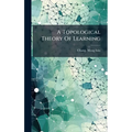 A Topological Theory Of Learning - Hardcover