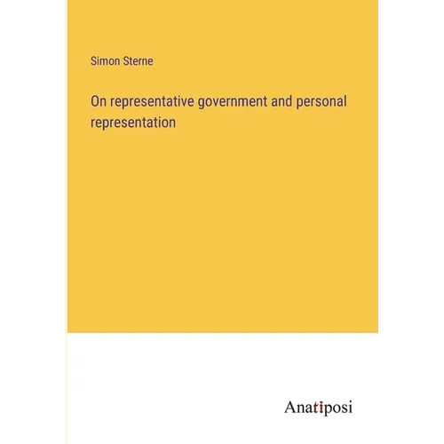 On representative government and personal representation - Paperback