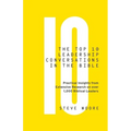 The Top 10 Leadership Conversations in the Bible: Practical Insights From Extensive Research on Over 1,000 Biblical Leaders - Paperback
