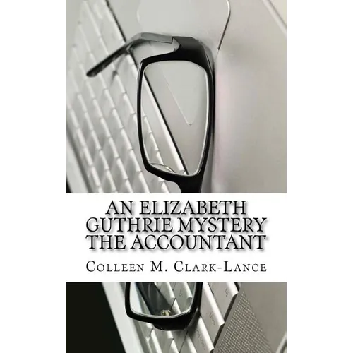 An Elizabeth Guthrie Mystery The Accountant - Paperback