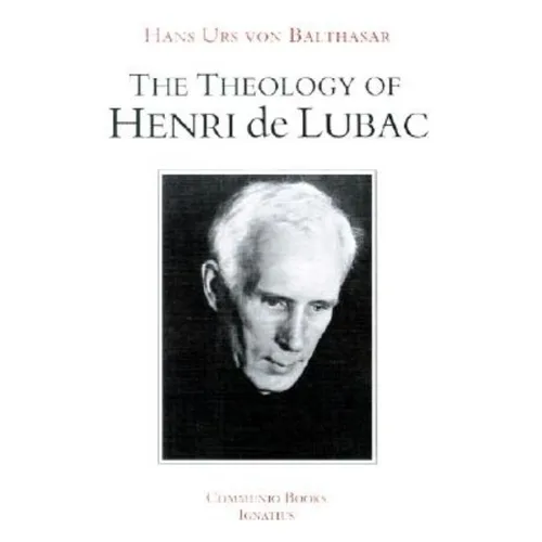 The Theology of Henri de Lubac: An Overview - Paperback