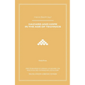 Hazard and Hope in the Age of Technics - Paperback