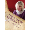 The Tale of Rebekah Joy: A Summer Carol - Paperback