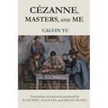 Cézanne, Masters, and Me - Paperback