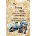 No Turning Back: The South American Expedition of a Dragon Slayer - Paperback