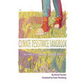 Climate Resistance Handbook: Or, I was part of a climate action. Now what? - Paperback