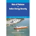 Role of Pakistan in India's Energy Security: An Issue Brief - Paperback