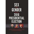 Sex and Gender in the 2016 Presidential Election - Hardcover