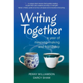 Writing Together: A Year of Meaning-Making and Friendship - Paperback