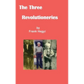 The Three Revolutionaries - Paperback