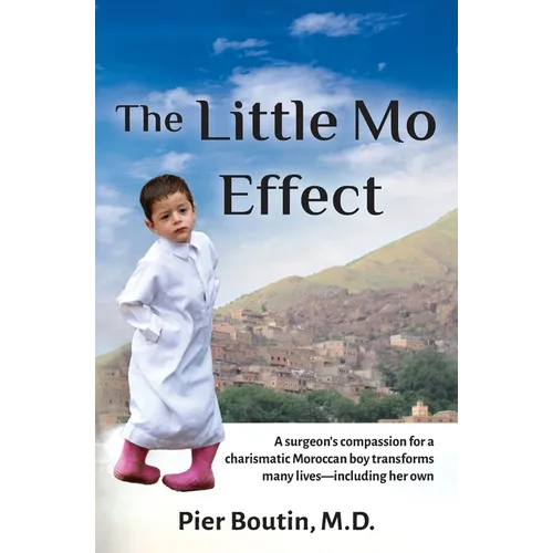 The Little Mo Effect: A surgeon's compassion for a charismatic Moroccan boy transforms many lives-including her own - Paperback