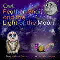 Owl Feather-Snail and the Light of the Moon - Paperback