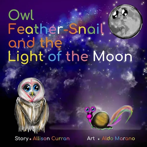 Owl Feather-Snail and the Light of the Moon - Paperback