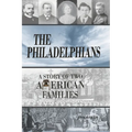 The Philadelphians: A Story of Two American Families - Hardcover
